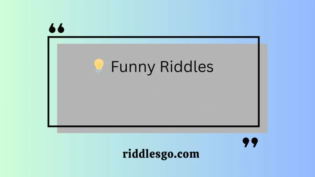 Funny Riddles