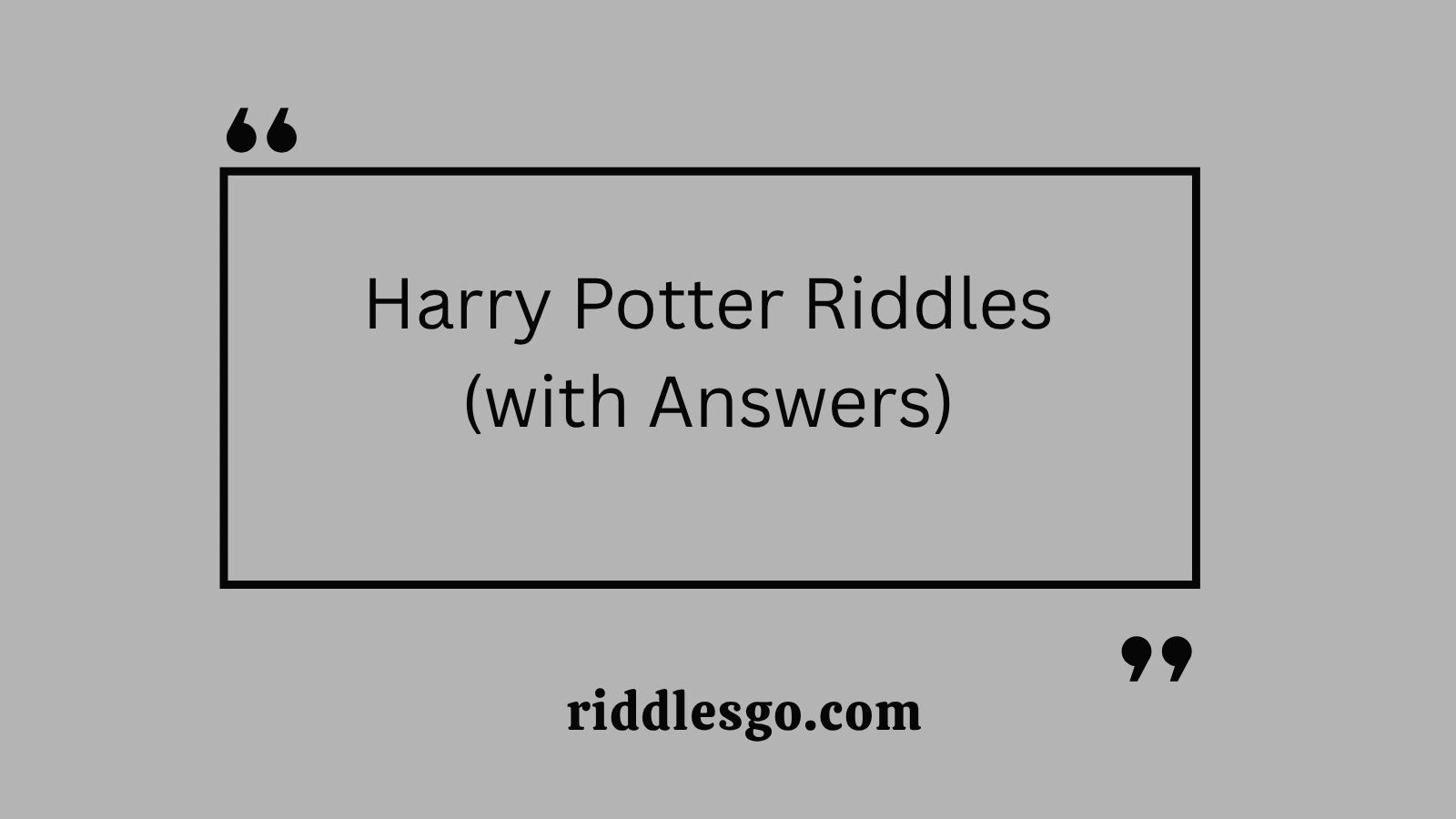 Harry Potter Riddles (with Answers)
