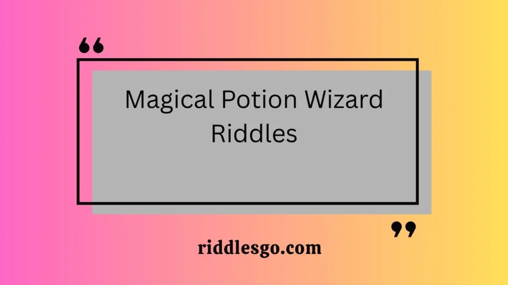 Magical Potion Wizard Riddles