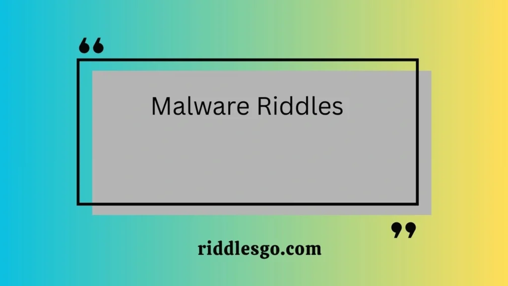 Malware Riddles
