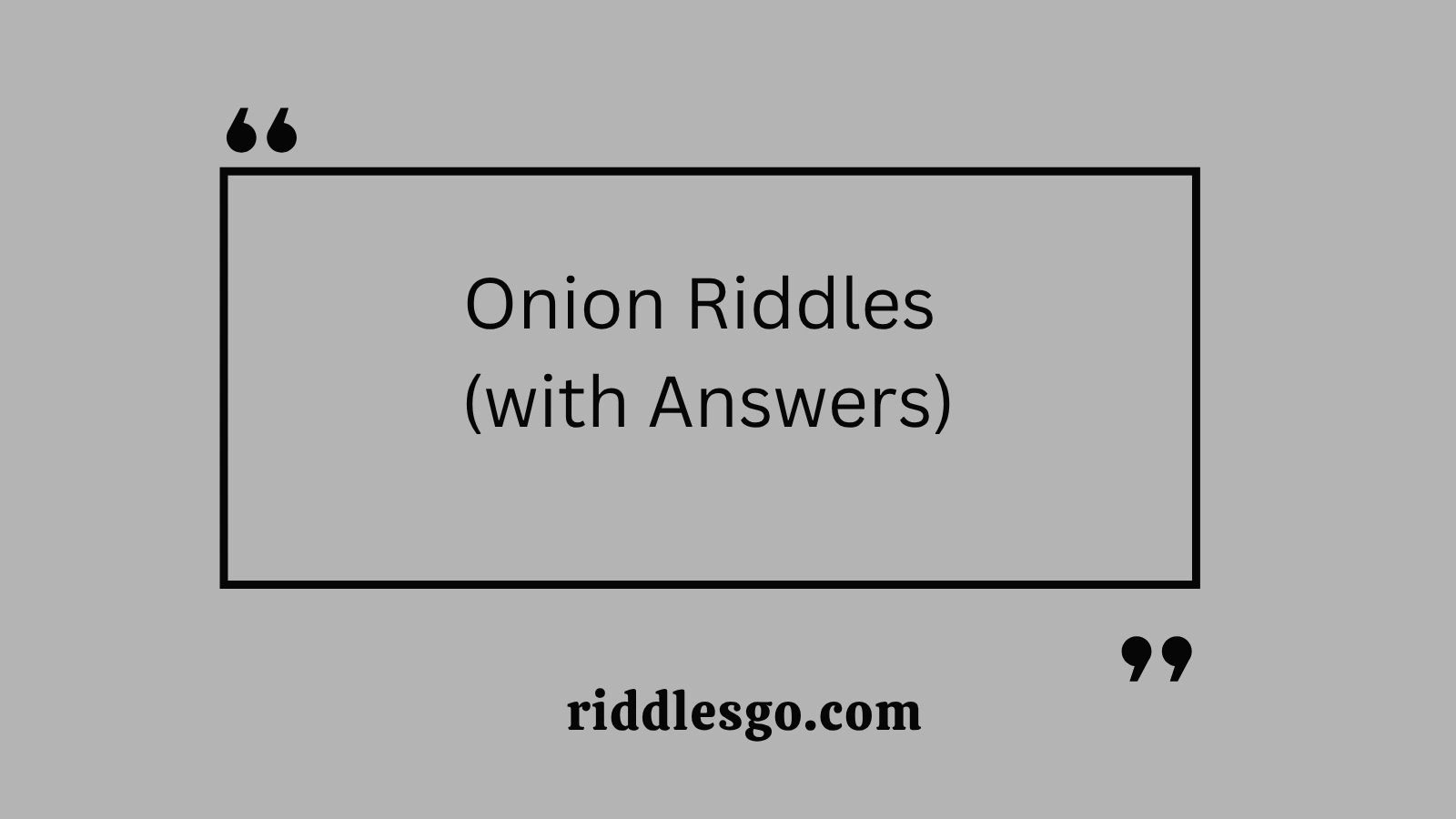 Onion Riddles (with Answers)