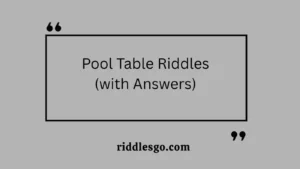 Pool Table Riddles (with Answers)