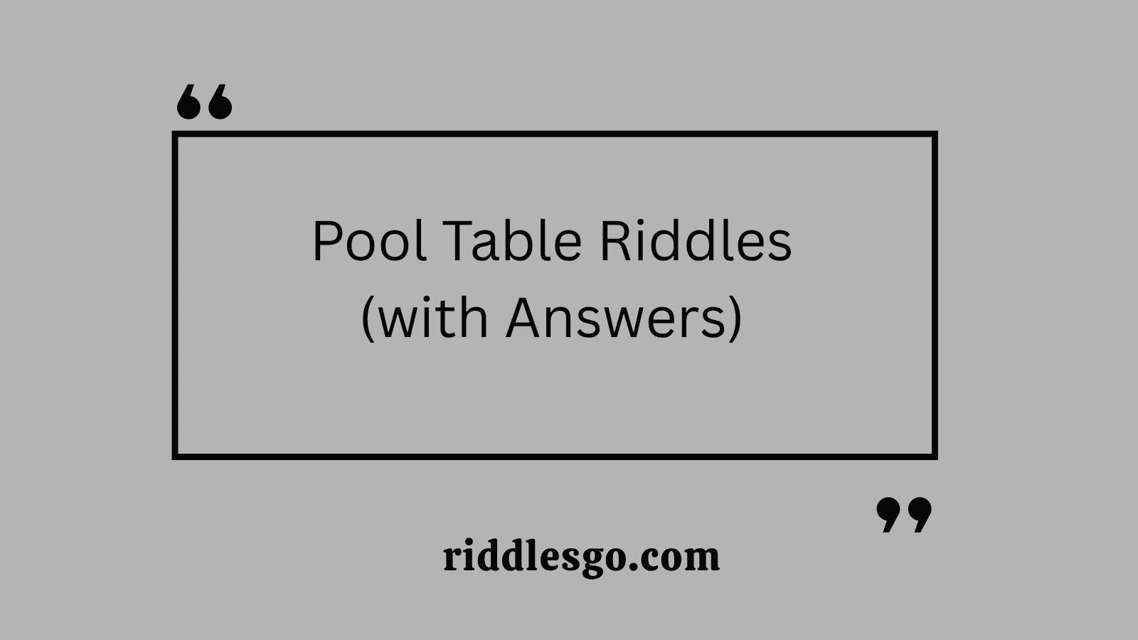 Pool Table Riddles (with Answers)