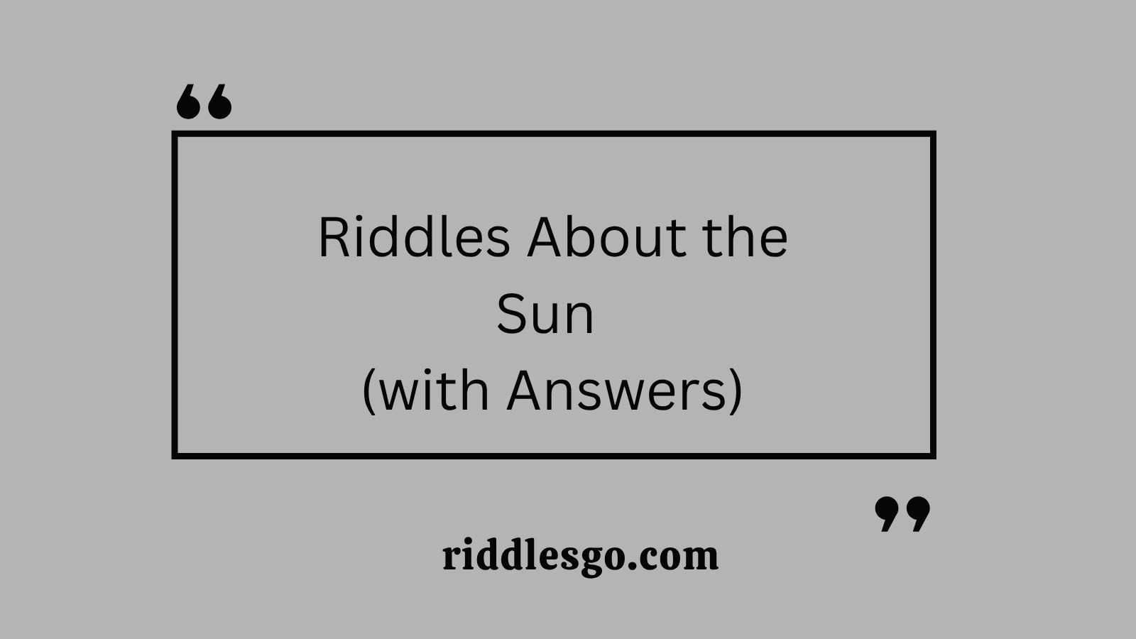 Riddles About the Sun (with Answers)