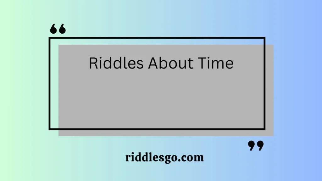 Riddles About Time