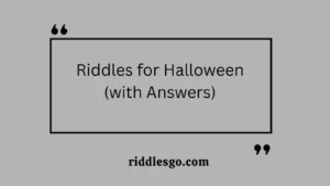 Riddles for Halloween (with Answers)
