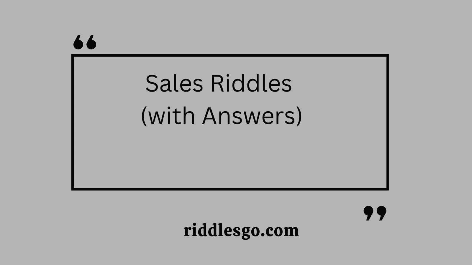 Sales Riddles (with Answers)