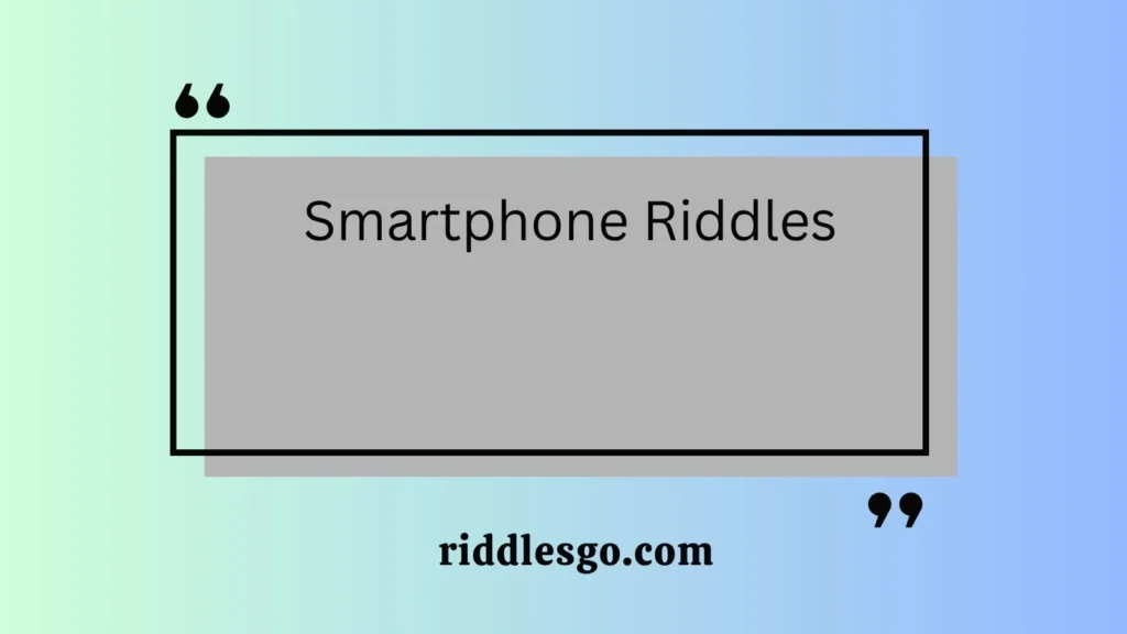  Smartphone Riddles