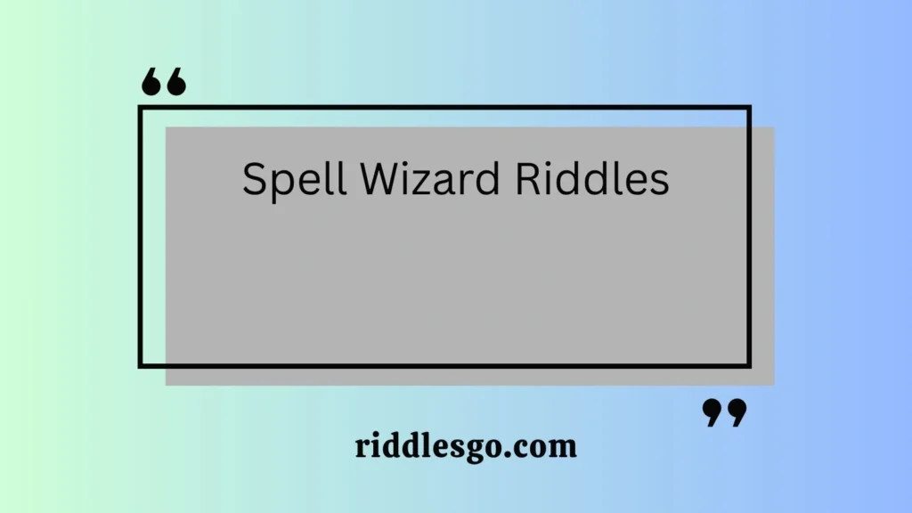 Spell Wizard Riddles