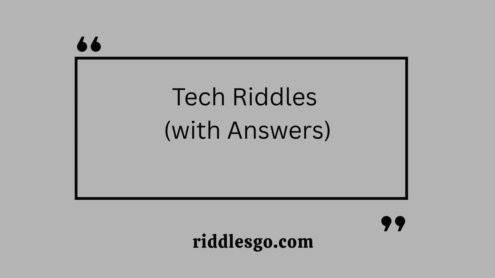 Tech Riddles (with Answers)