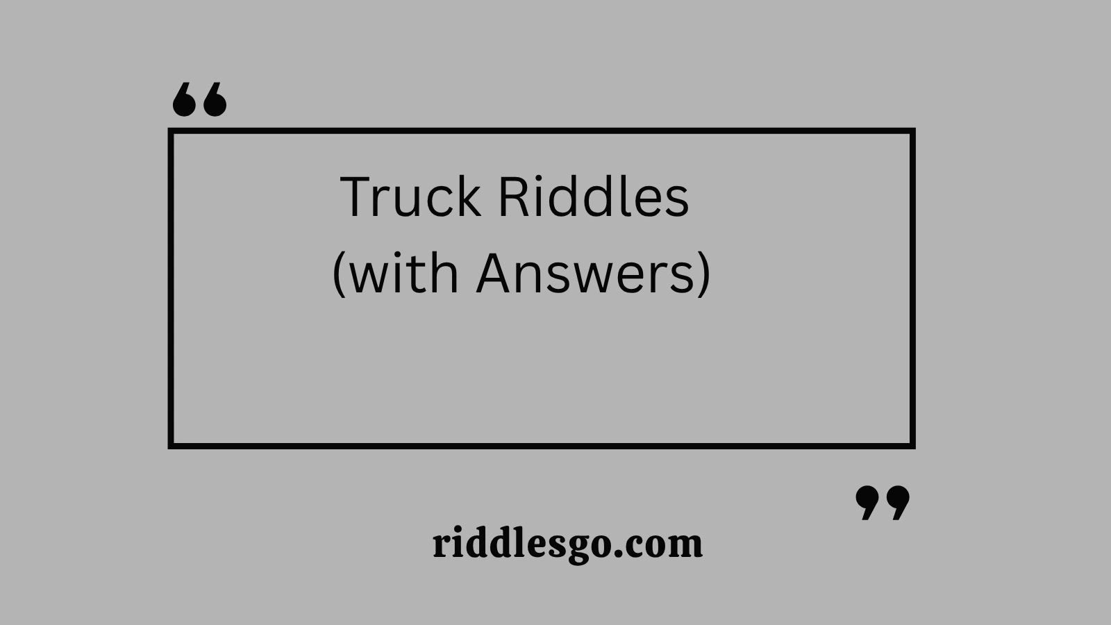 Truck Riddles (with Answers)
