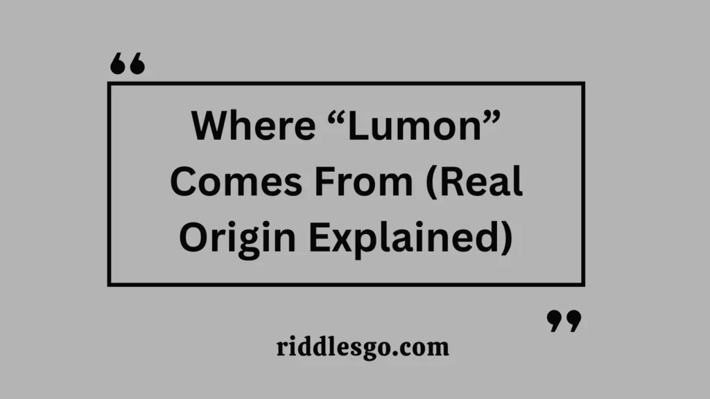 Where “Lumon” Comes From (Real Origin Explained)