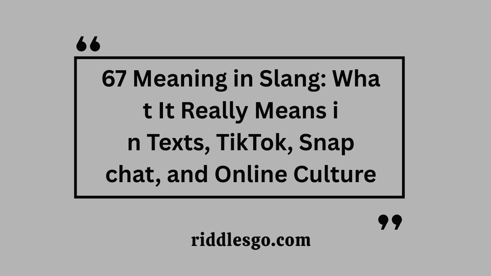 67 Meaning in Slang: What It Really Means in Texts, TikTok, Snapchat, and Online Culture