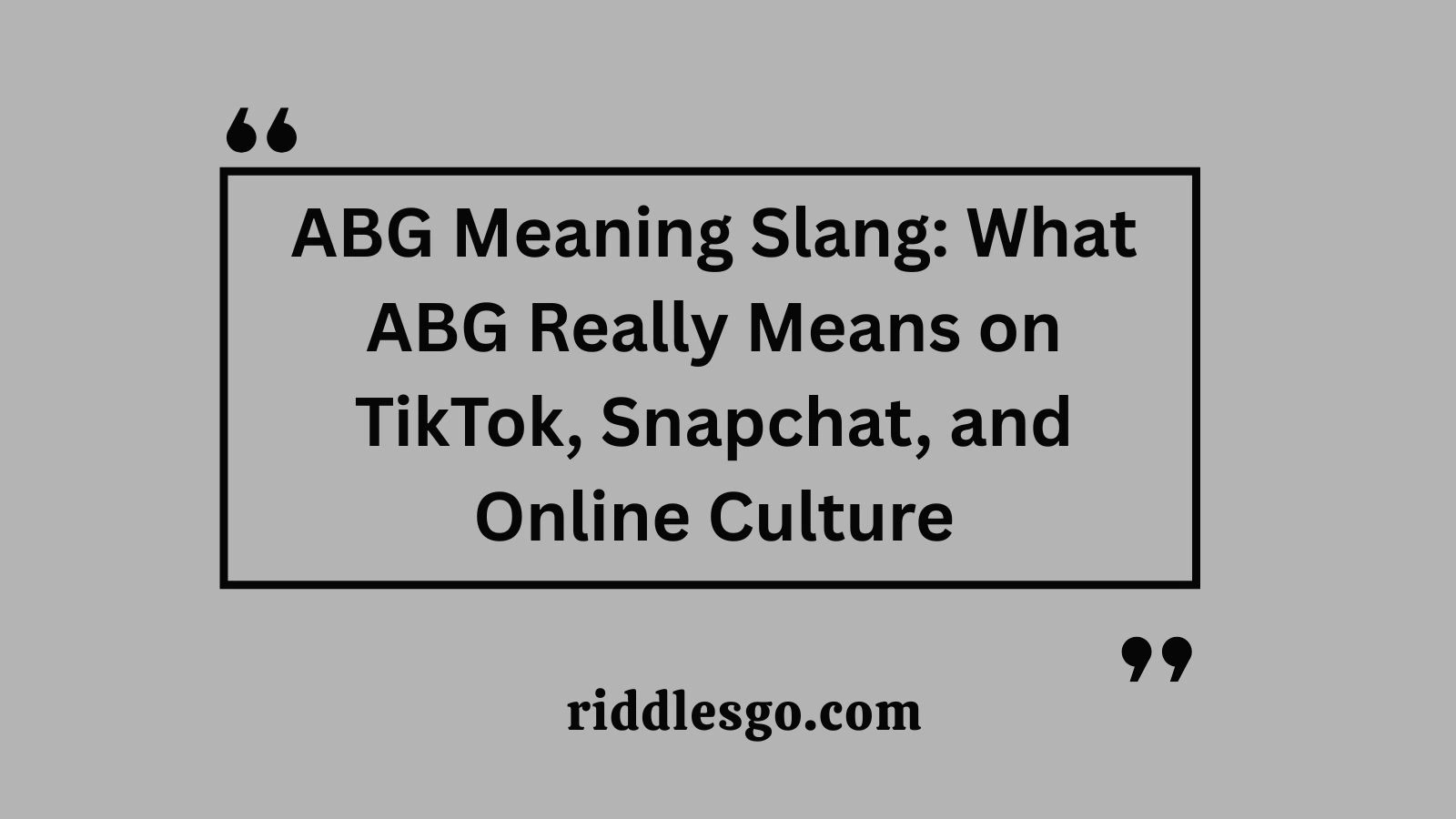 ABG Meaning Slang: What ABG Really Means on TikTok, Snapchat, and Online Culture