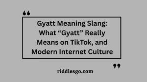 Gyatt Meaning Slang: What “Gyatt” Really Means on TikTok, and Modern Internet Culture