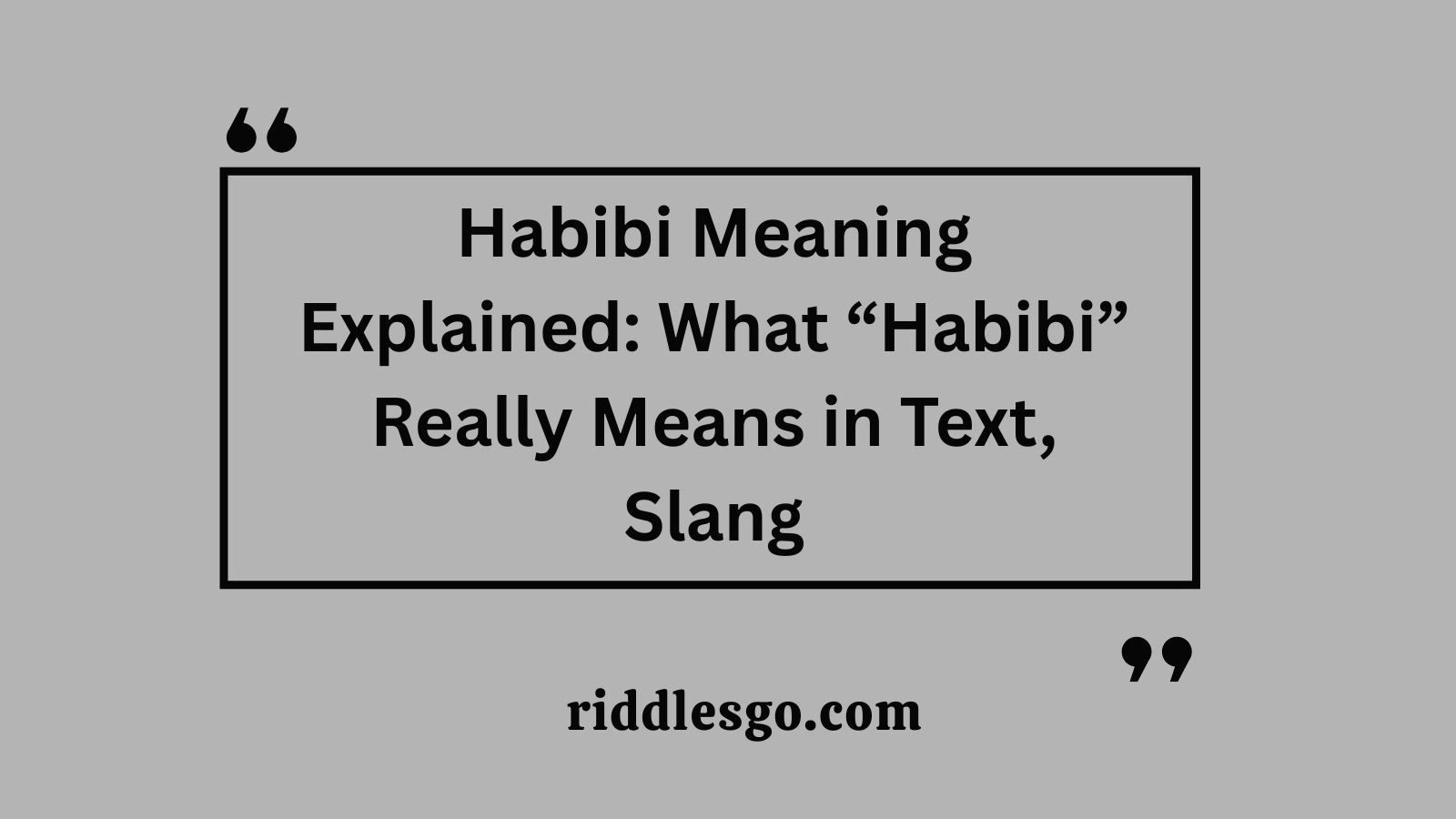 Habibi Meaning Explained: What “Habibi” Really Means in Text, Slang