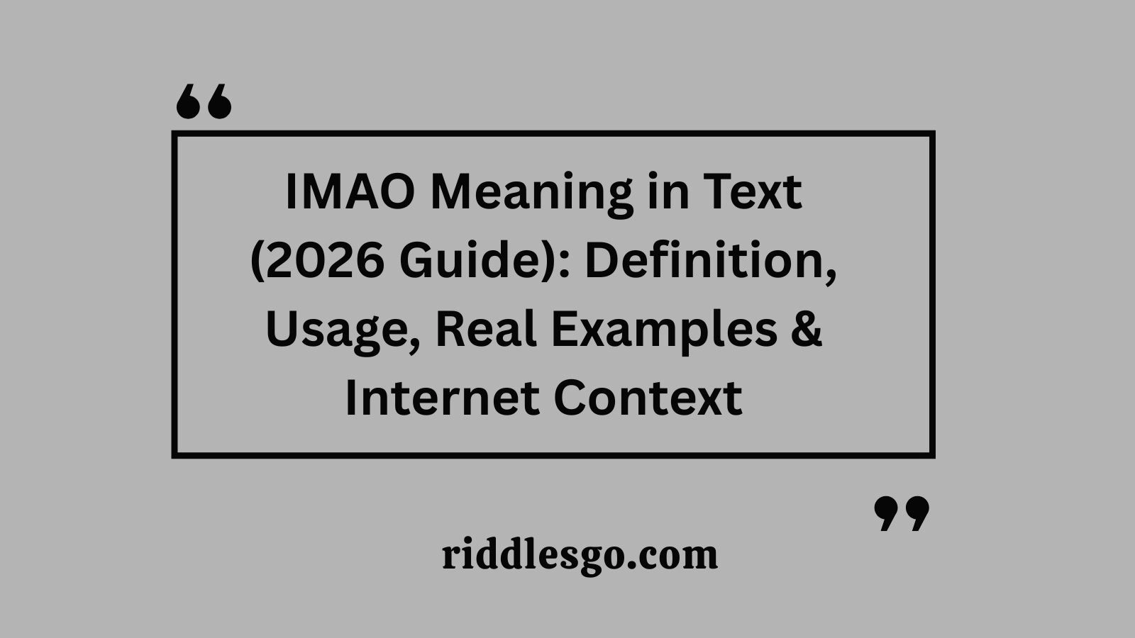 IMAO Meaning in Text (2026 Guide): Definition, Usage, Real Examples & Internet Context