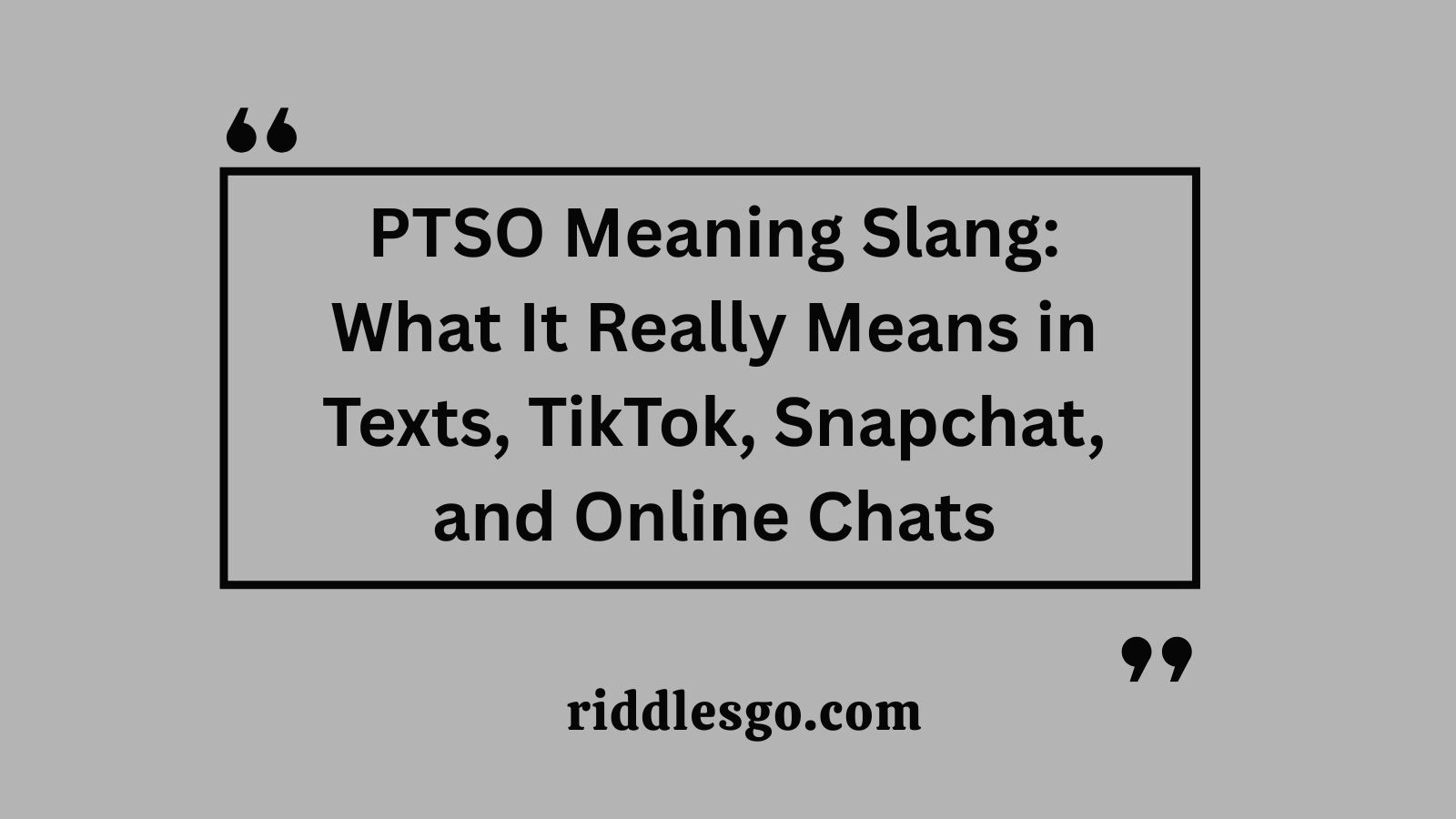 PTSO Meaning Slang: What It Really Means in Texts, TikTok, Snapchat, and Online Chats