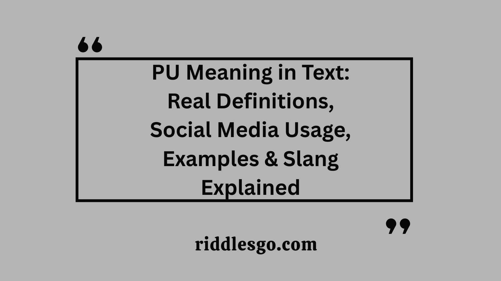 PU Meaning in Text: Real Definitions, Social Media Usage, Examples & Slang Explained