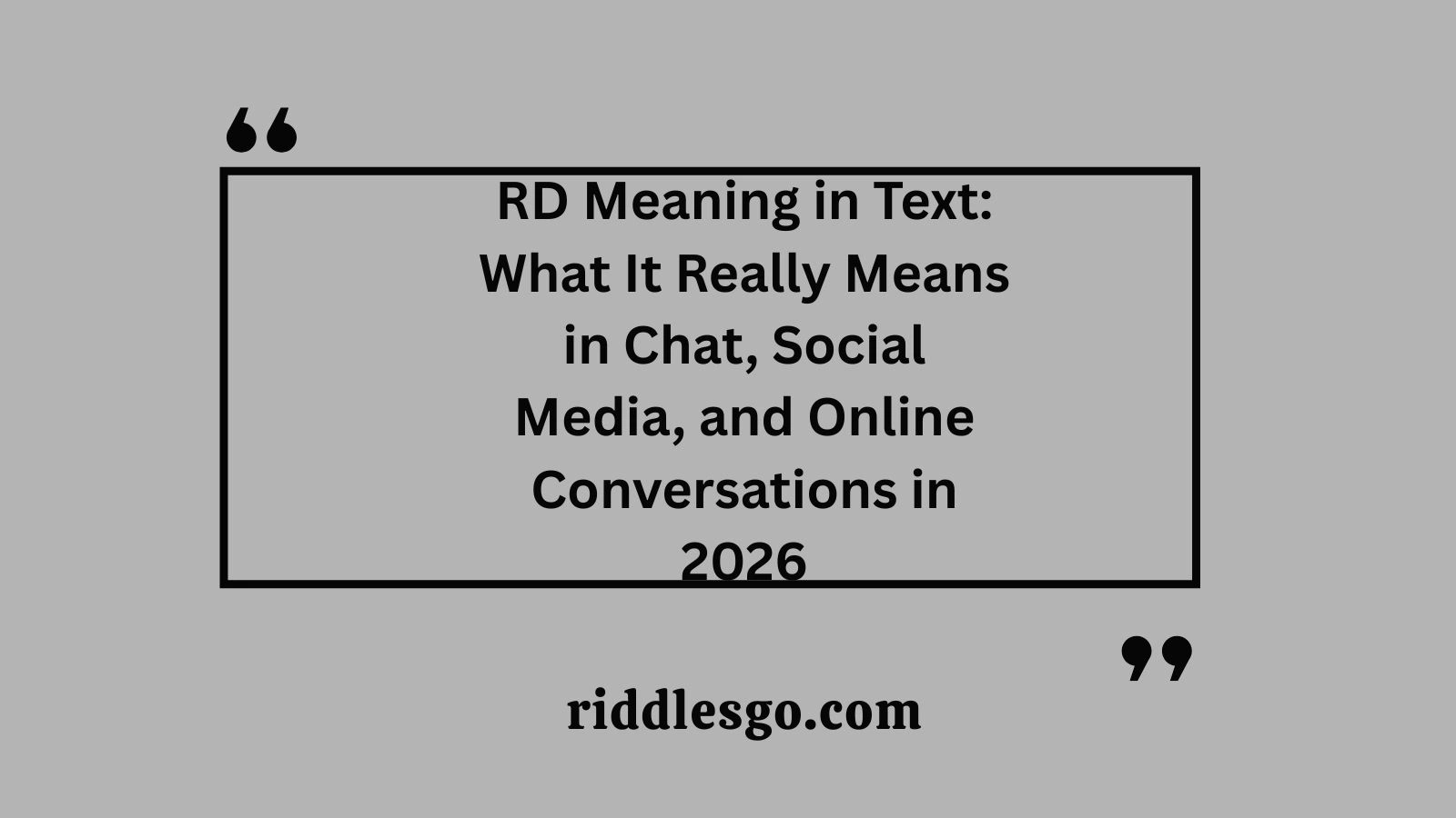 RD Meaning in Text: What It Really Means in Chat, Social Media, and Online Conversations in 2026