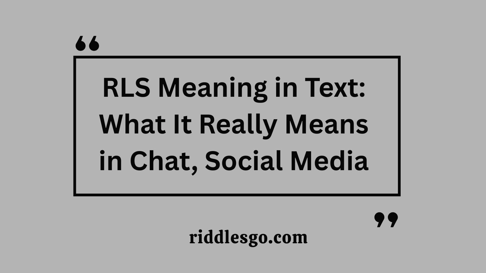 RLS Meaning in Text: What It Really Means in Chat, Social Media