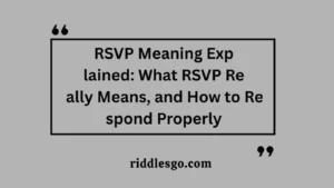 RSVP Meaning Explained: What RSVP Really Means, and How to Respond Properly