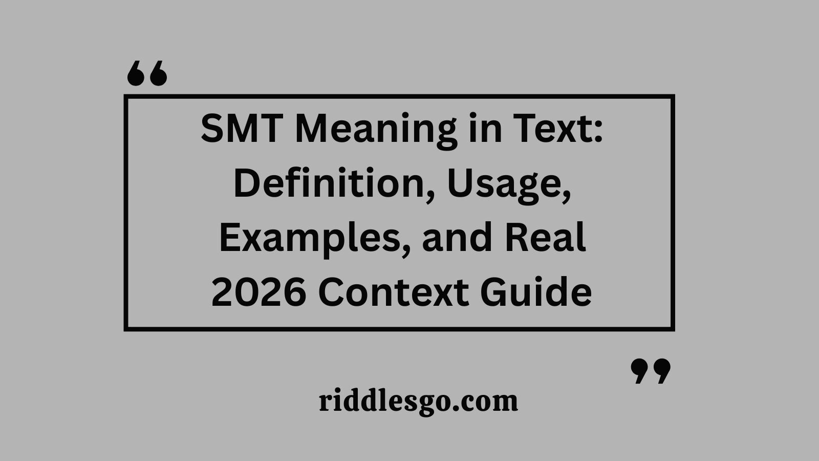 SMT Meaning in Text: Definition, Usage, Examples, and Real 2026 Context Guide