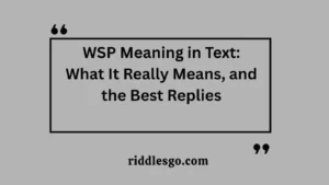 WSP Meaning in Text: What It Really Means, and the Best Replies