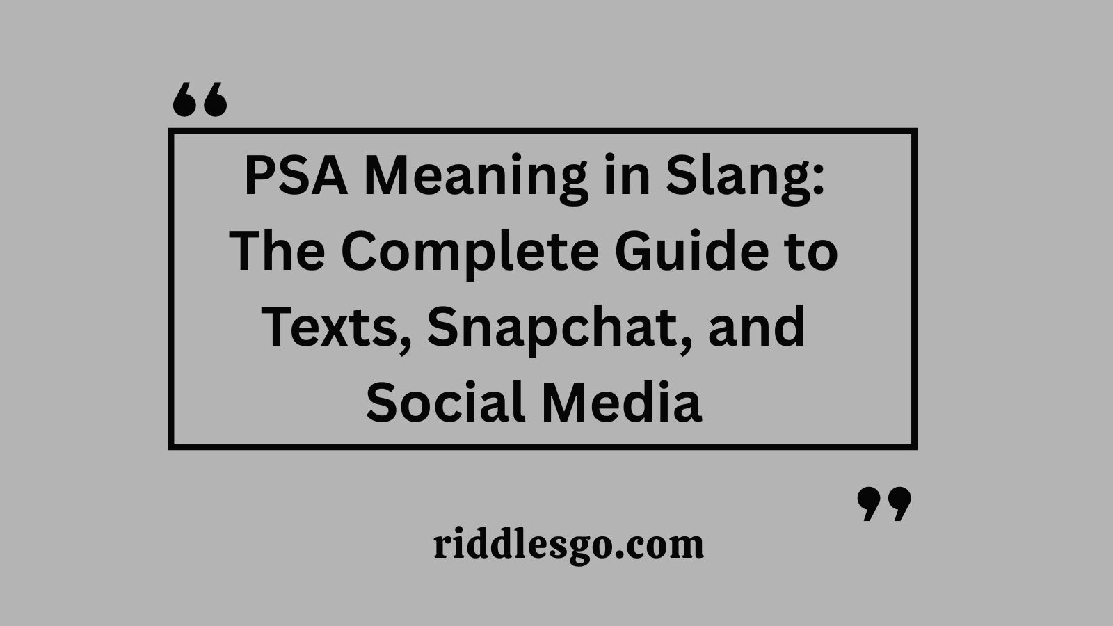 PSA Meaning in Slang: The Complete Guide to Texts, Snapchat, and Social Media