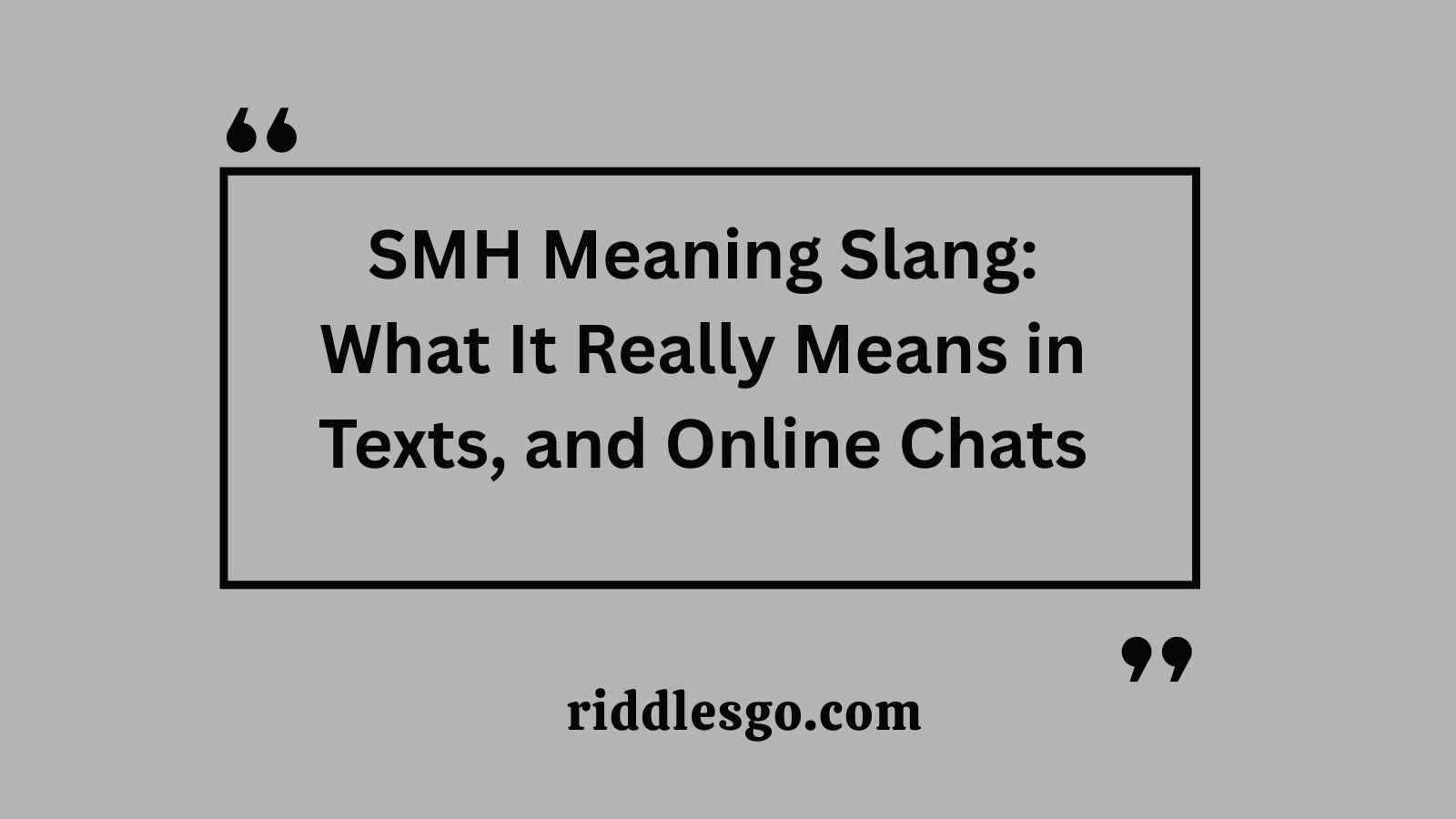 SMH Meaning Slang: What It Really Means in Texts, and Online Chats