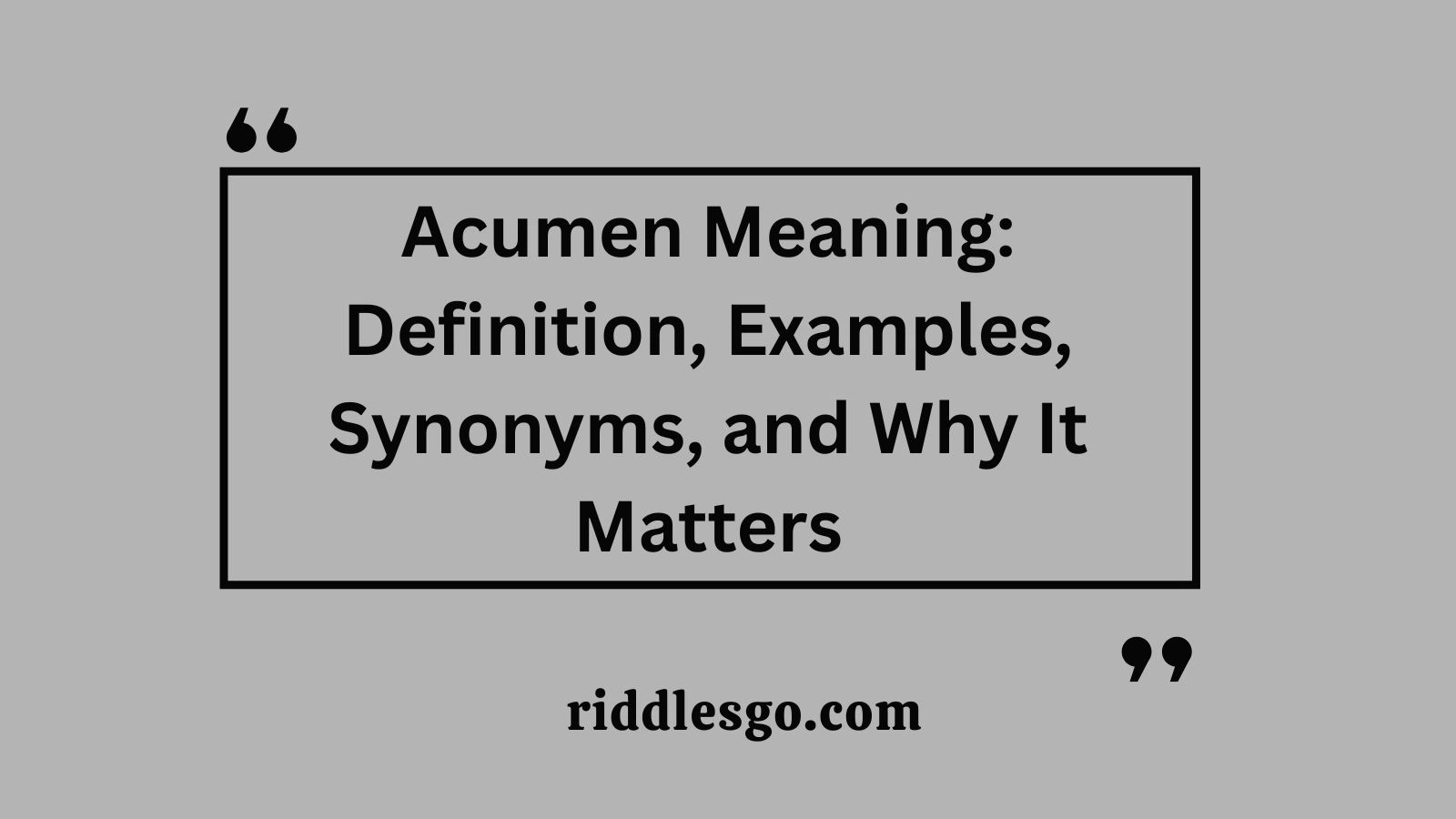 Acumen Meaning: Definition, Examples, Synonyms, and Why It Matters