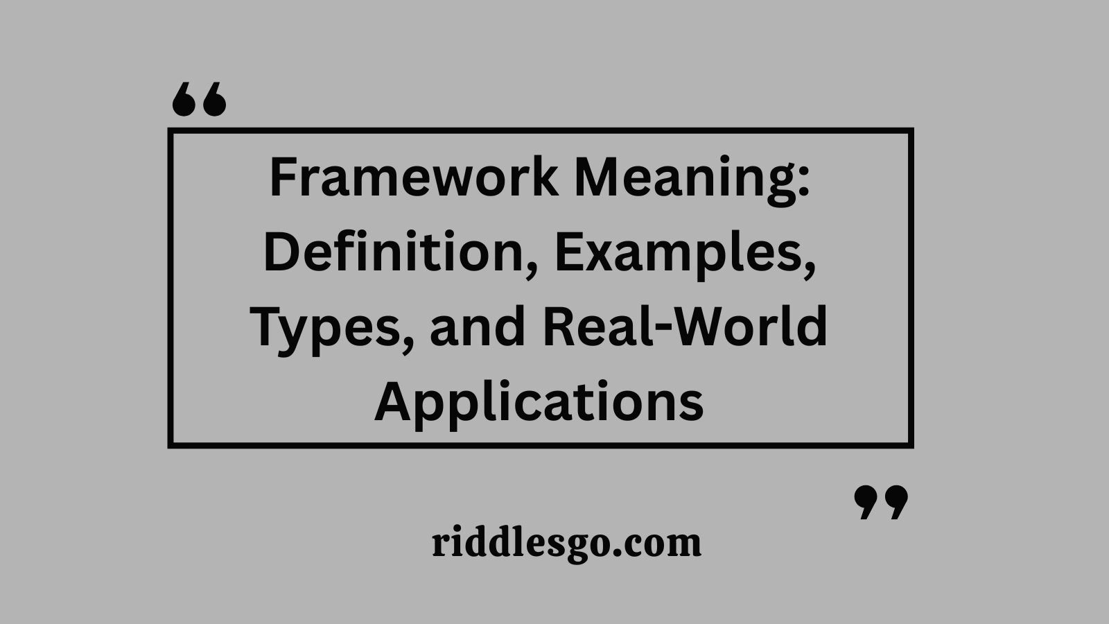 Framework Meaning: Definition, Examples, Types, and Real-World ...