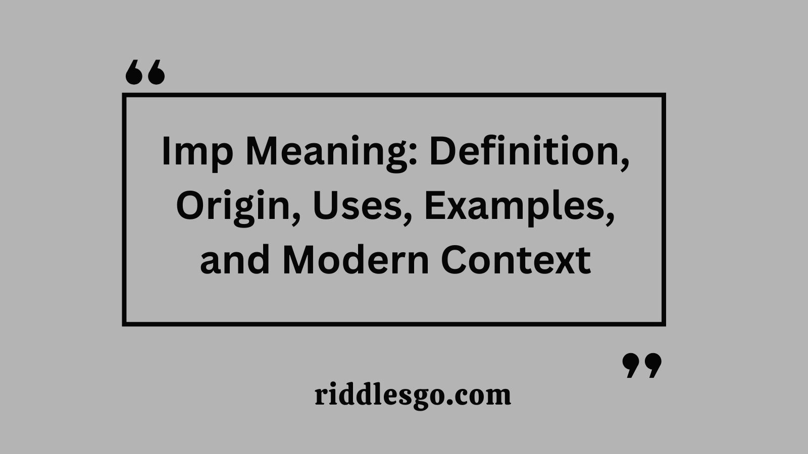 Imp Meaning: Definition, Origin, Uses, Examples, and Modern Context