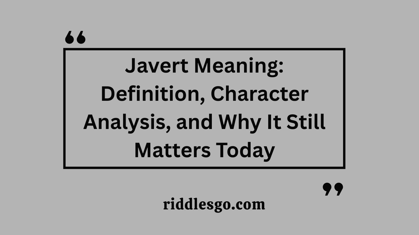 Javert Meaning: Definition, Character Analysis, and Why It Still Matters Today