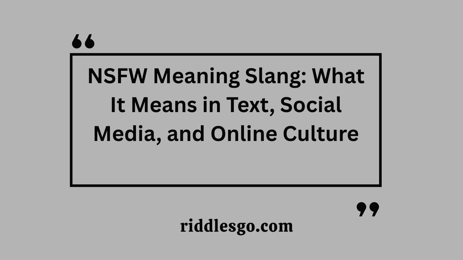 NSFW Meaning Slang: What It Means in Text, Social Media, and Online Culture