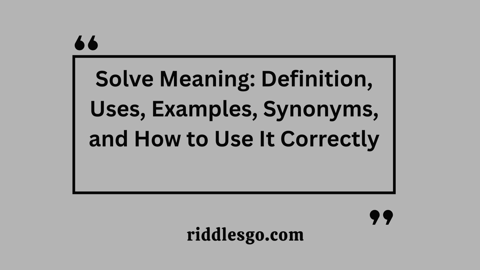 Solve Meaning: Definition, Uses, Examples, Synonyms, and How to Use It Correctly