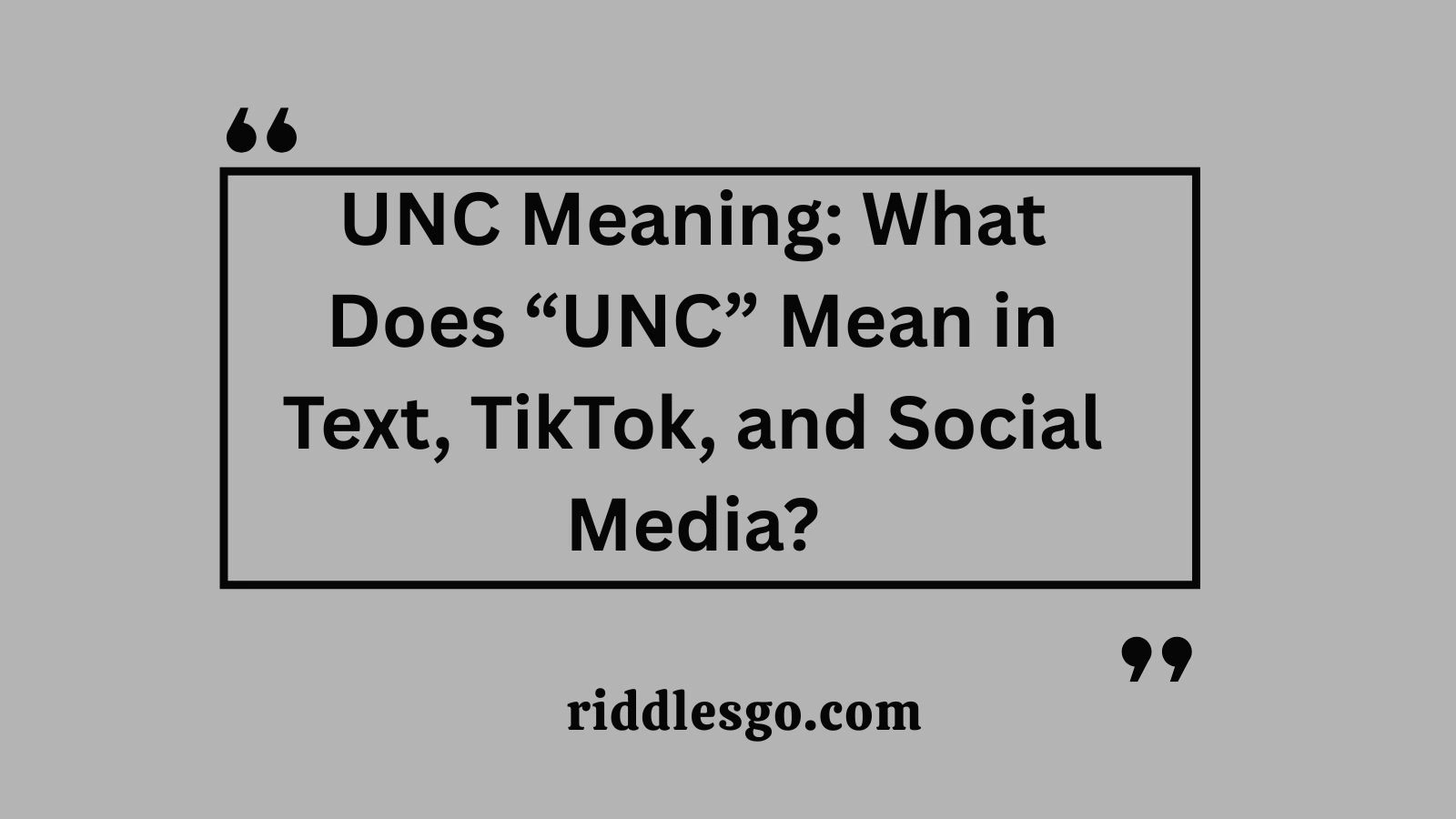 UNC Meaning: What Does “UNC” Mean in Text, TikTok, and Social Media?