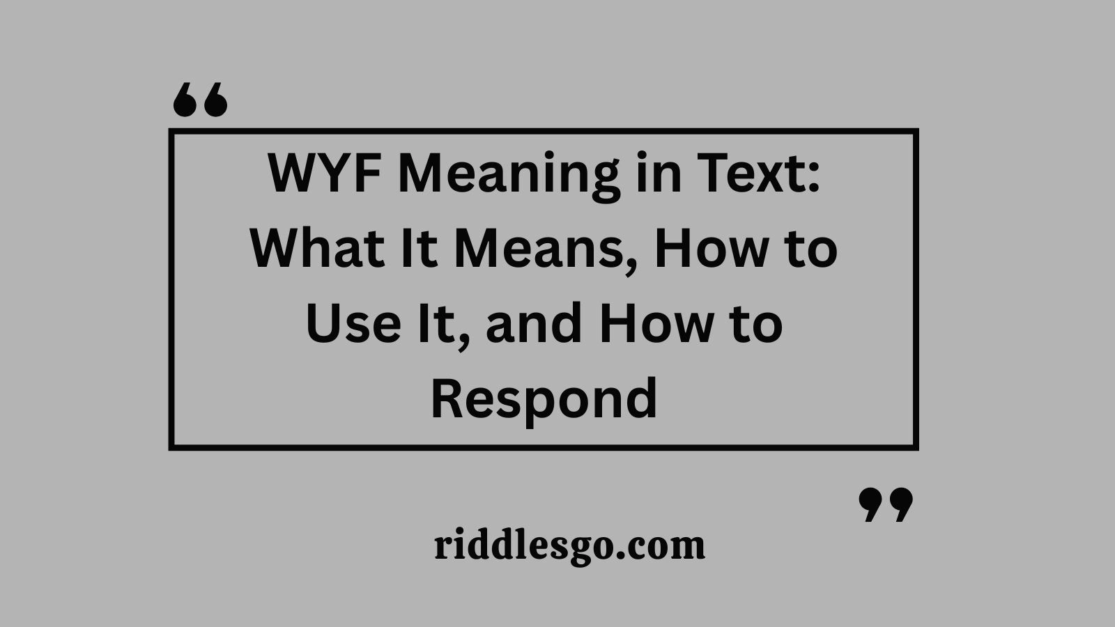 WYF Meaning in Text: What It Means, How to Use It, and How to Respond