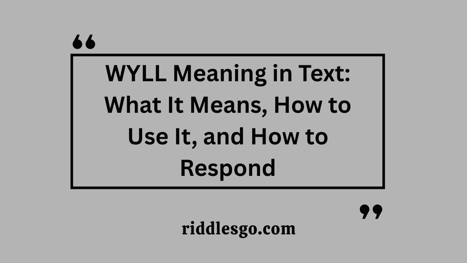 WYLL Meaning in Text: What It Means, How to Use It, and How to Respond