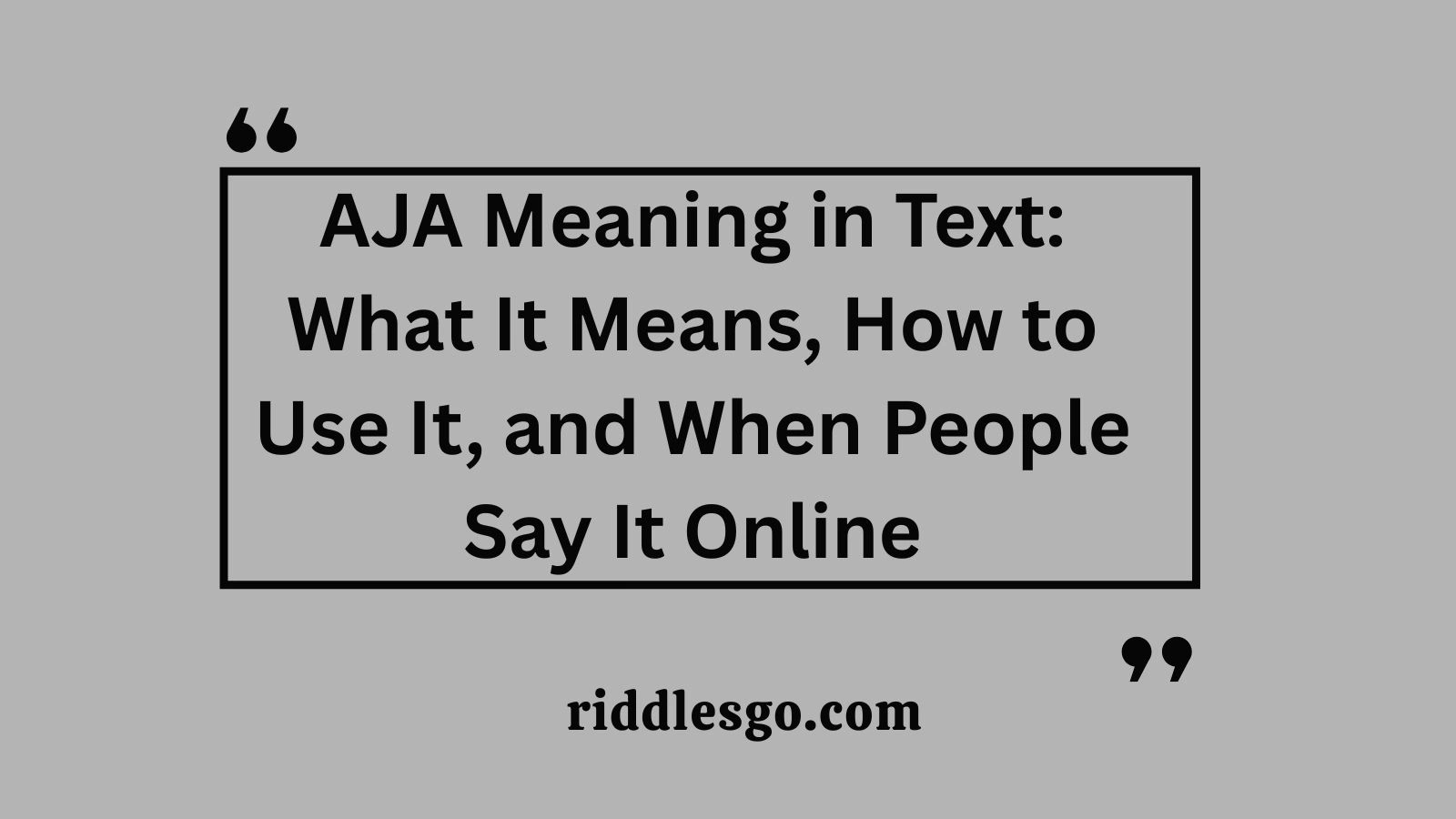 AJA Meaning in Text: What It Means, How to Use It, and When People Say It Online
