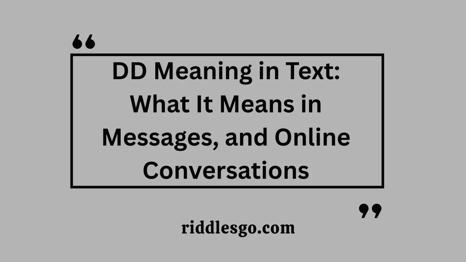 DD Meaning in Text: What It Means in Messages, and Online Conversations