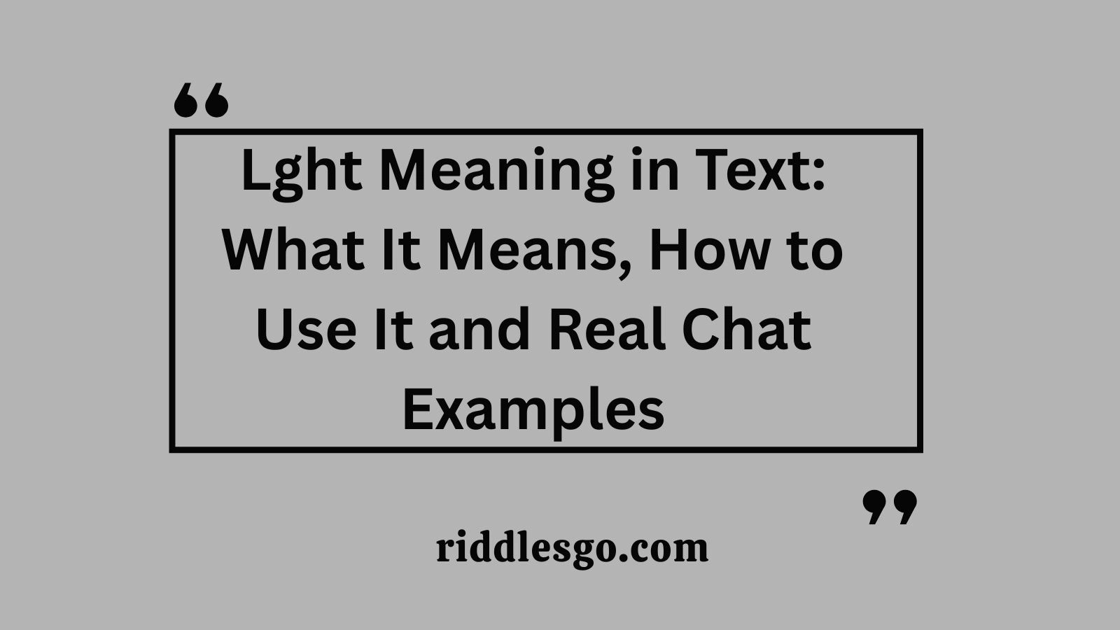 Lght Meaning in Text: What It Means, How to Use It and Real Chat Examples