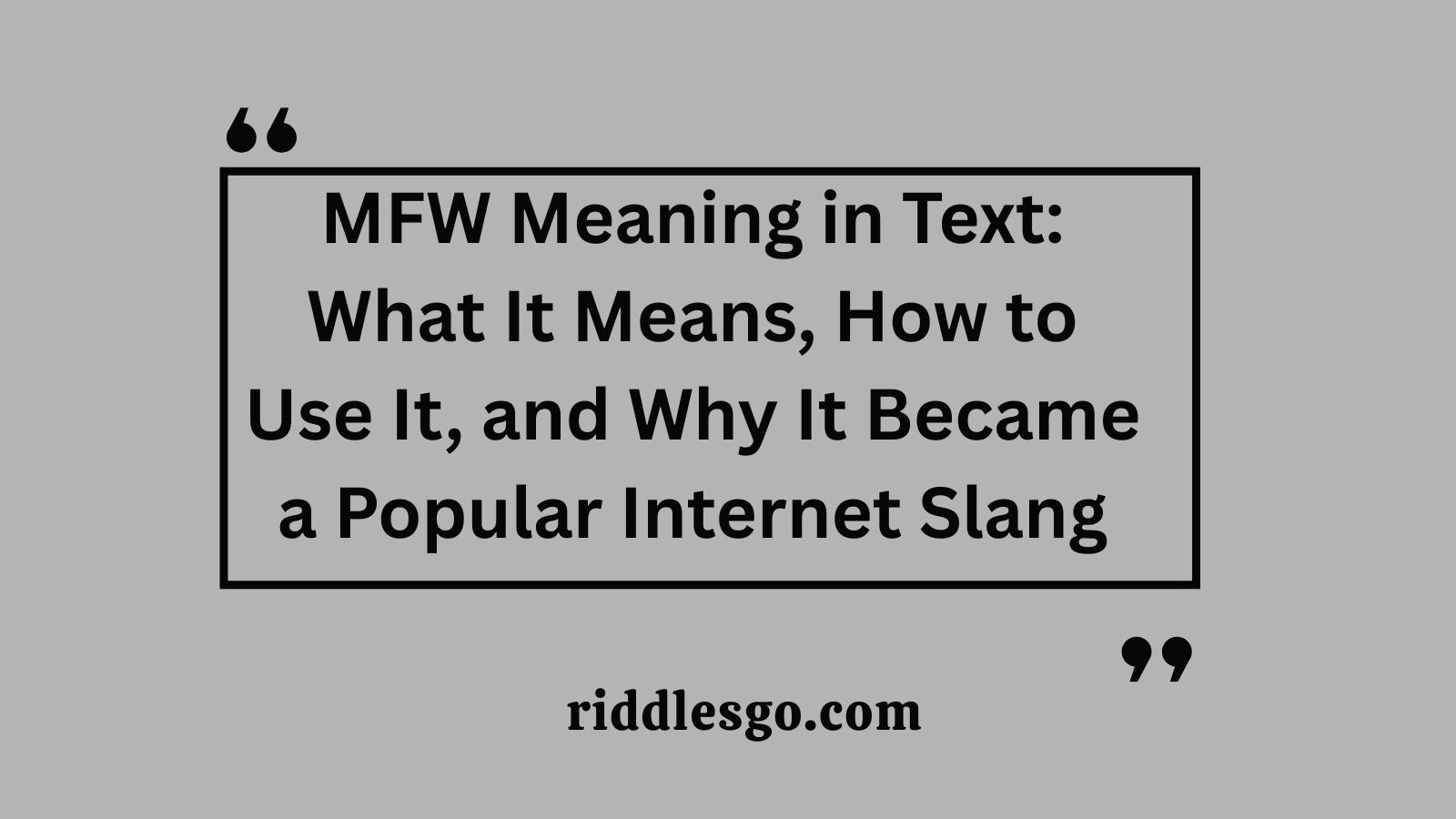 MFW Meaning in Text: What It Means, How to Use It, and Why It Became a Popular Internet Slang