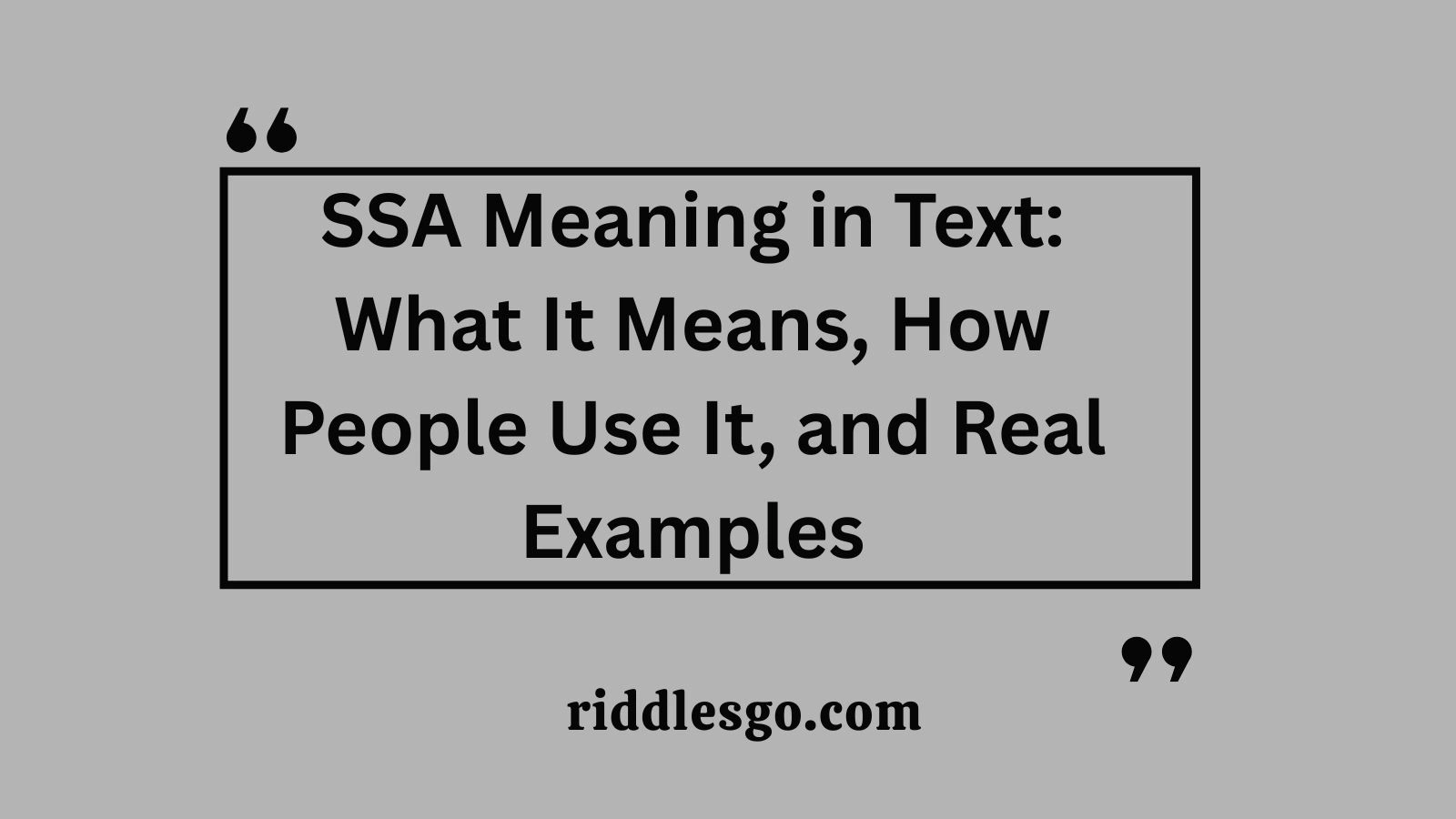 SSA Meaning in Text: What It Means, How People Use It, and Real Examples