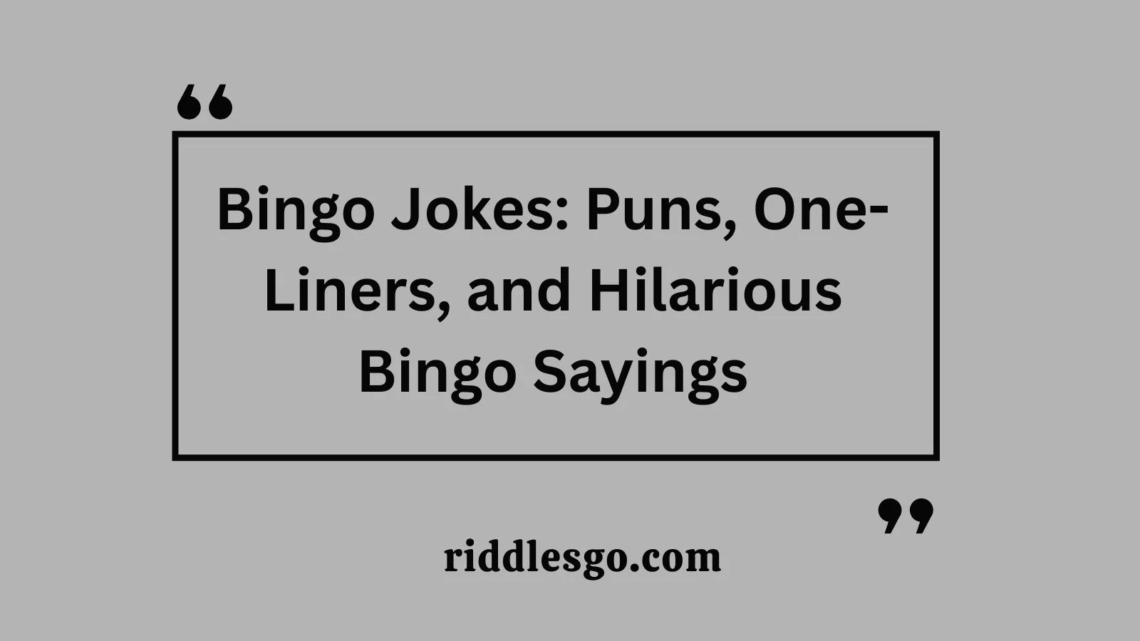 Bingo Jokes: Puns, One-Liners, and Hilarious Bingo Sayings