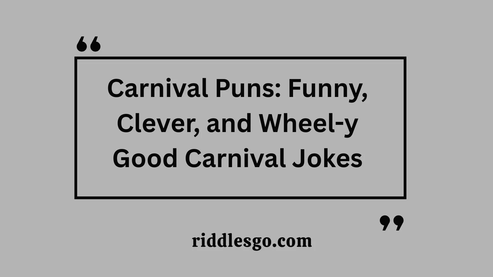 Carnival Puns: Funny, Clever, and Wheel-y Good Carnival Jokes
