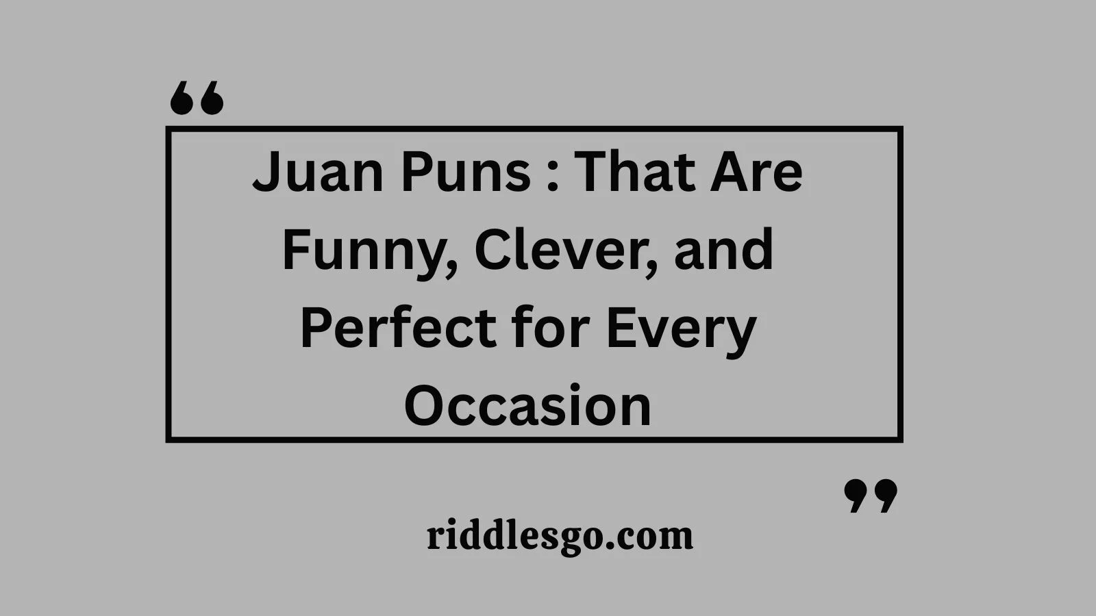Juan Puns : That Are Funny, Clever, and Perfect for Every Occasion