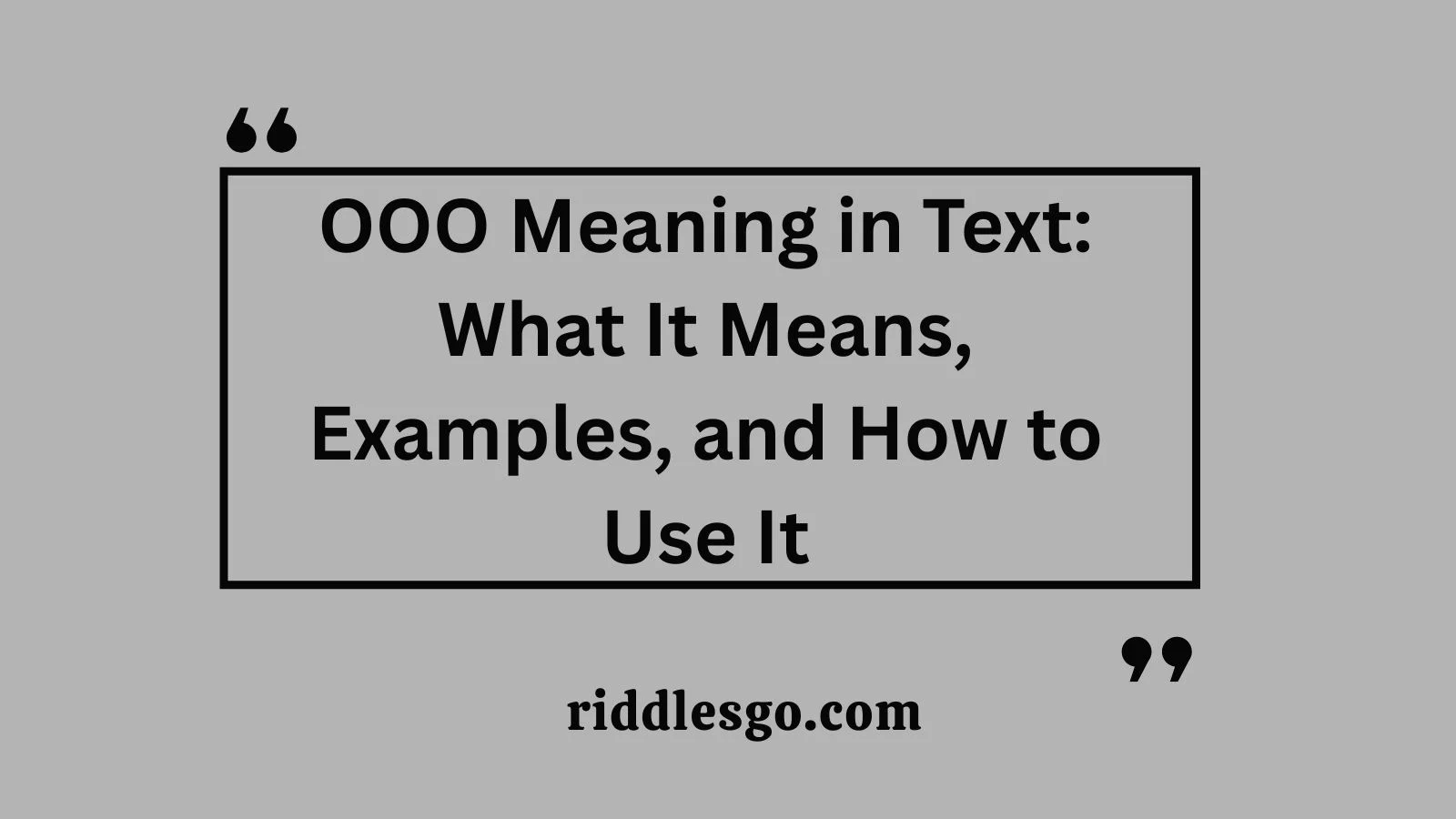 OOO Meaning in Text: What It Means, Examples, and How to Use It